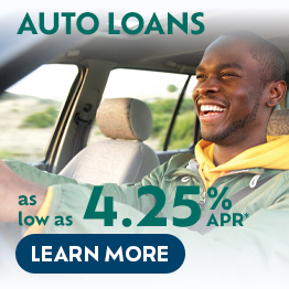 Auto Loans as low as 4.25% APR*. Learn More