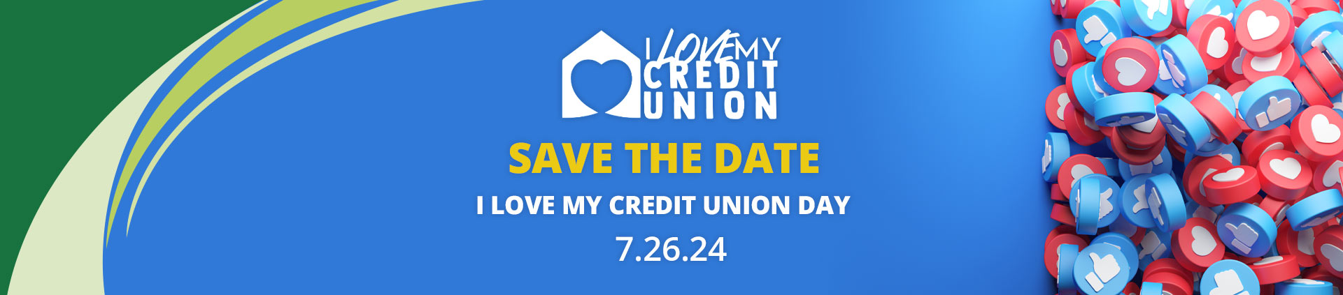 I Love My Credit UnionSave the DateI Love My Credit Union Day